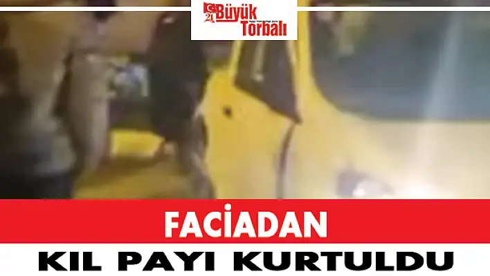 Faciadan kıl payı kurtuldu