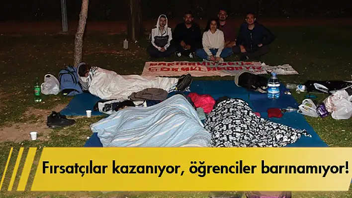 Fırsatçılar kazanıyor, öğrenciler barınamıyor!  