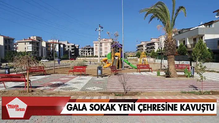 Gala sokak yeni çehresine kavuştu