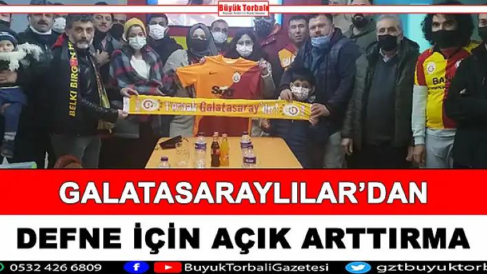 Galatasaraylılar'dan Defne için açık arttırma