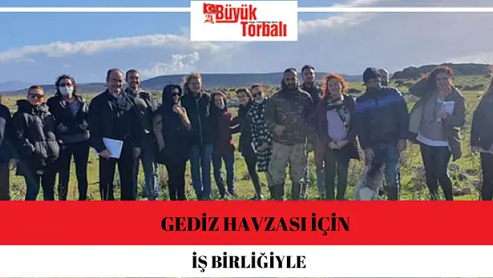 Gediz Havzası için iş birliğiyle