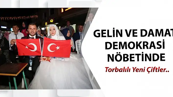 Gelin ve Damat Demokrasi Nöbetinde