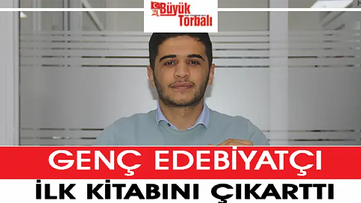 Genç edebiyatçının ilk romanı çıktı