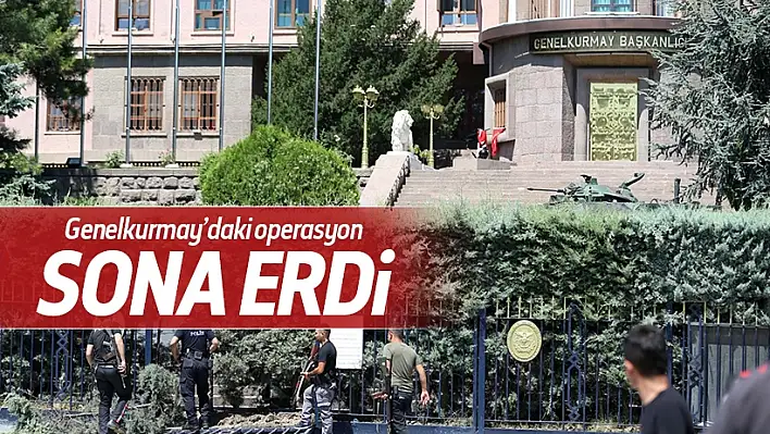 Genelkurmay’daki operasyon sona erdi