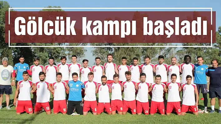 Gölcük kampı başladı