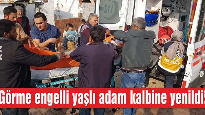 Görme engelli yaşlı adam kalbine yenildi!