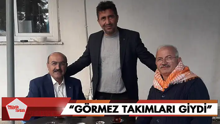 'Görmez, takımları giydi'