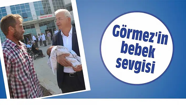 Görmez'in bebek sevgisi