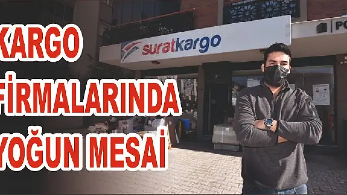 GÜNDE 2 BİN KARGO