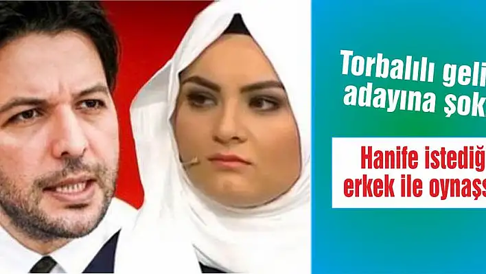 Hanife istediği erkek ile oynaşsın!