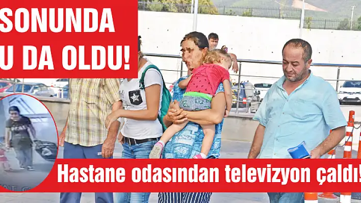 Hastane odasından televizyon çaldı!