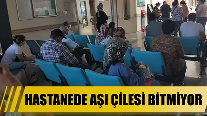 Hastanede aşı çilesi bitmiyor