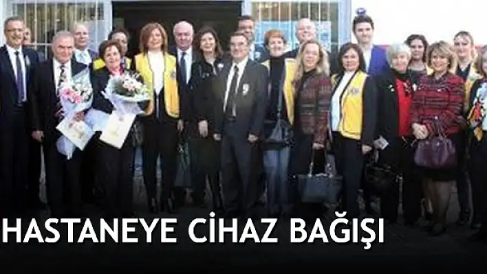 Hastaneye cihaz bağışı