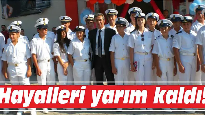 Hayalleri yarım kaldı