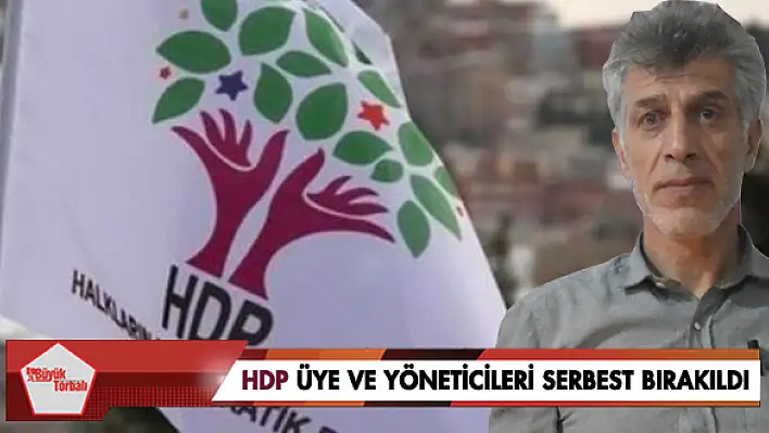 HDP üye ve yöneticileri serbest bırakıldı