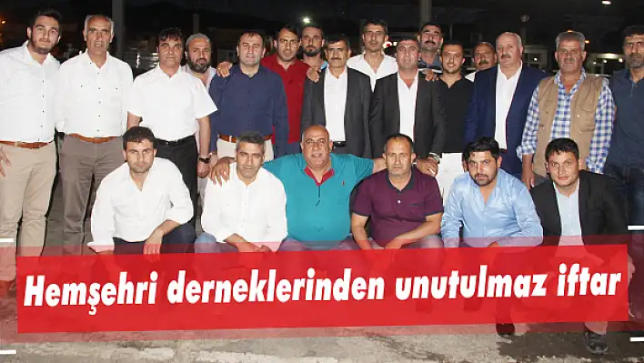 Hemşehri derneklerinden unutulmaz iftar