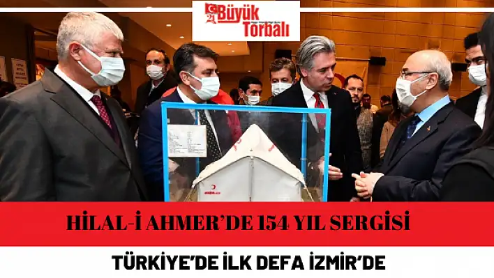 Hilal-i Ahmer'de 154 Yıl Sergisi Türkiye'de ilk defa İzmir'de