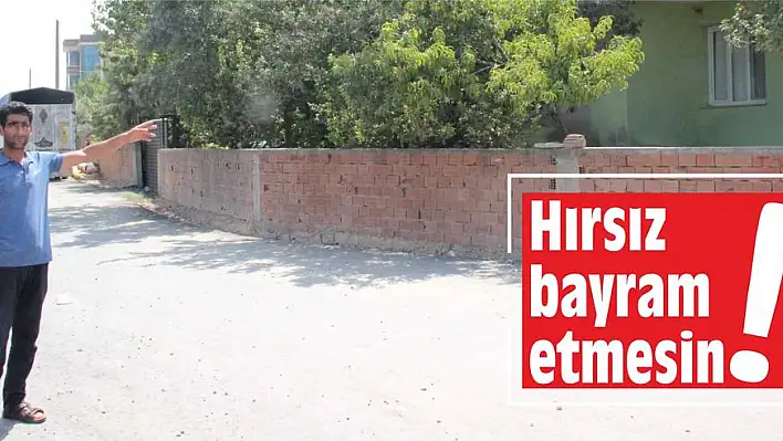 Hırsız bayram etmesin!