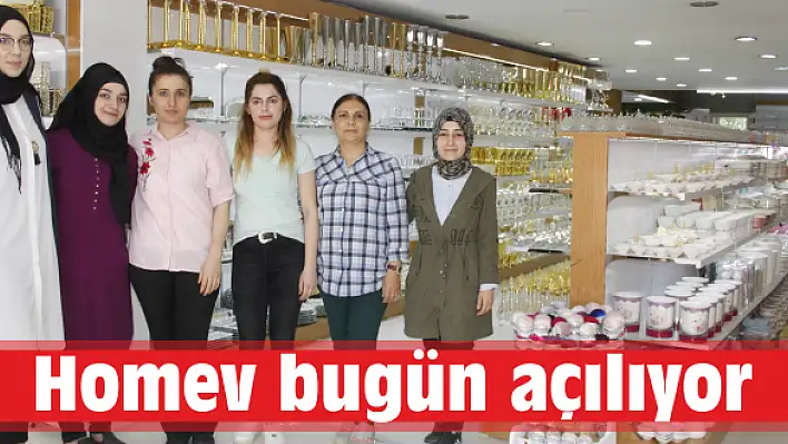 Homev bugün açılıyor