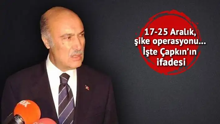 Hüseyin Çapkın’ın ifadesi!