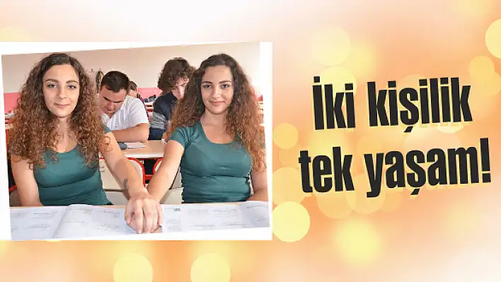 İki kişilik tek yaşam!