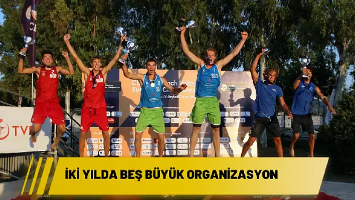 İki yılda beş büyük organizasyon