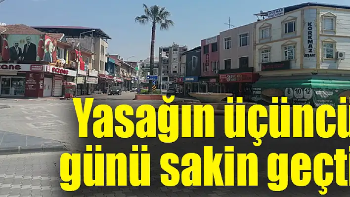 İlçe halkı yasağa uymaya devam ediyor