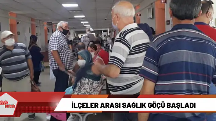 İlçeler arası sağlık göçü başladı