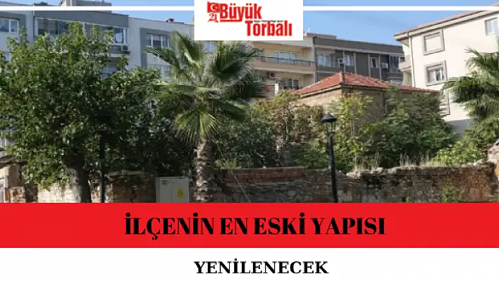 İlçenin en eski yapısı yenilenecek