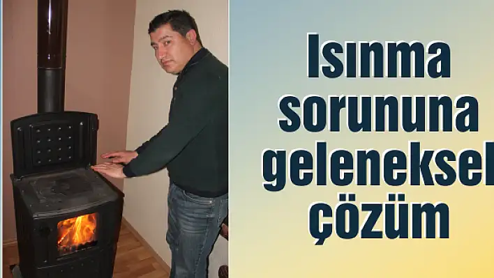 Isınma sorununa geleneksel çözüm