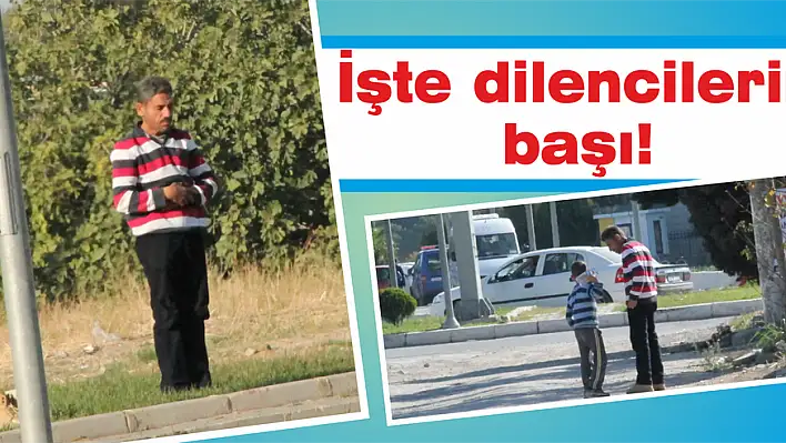 İşte dilencilerin başı!