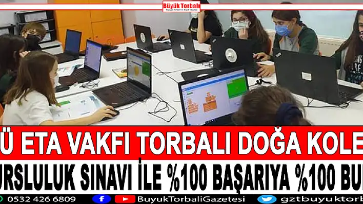 İTÜ ETA Vakfı Torbalı Doğa Koleji Bursluluk Sınavı ile %100 başarıya %100 burs