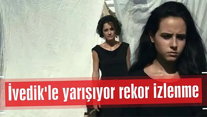 İvedik'le yarışıyor rekor izlenme