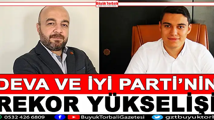 İyi Parti ve Deva'nın rekor yükselişi