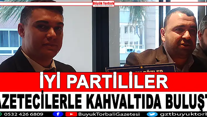 İyi Partililer, gazetecilerle kahvaltıda buluştu