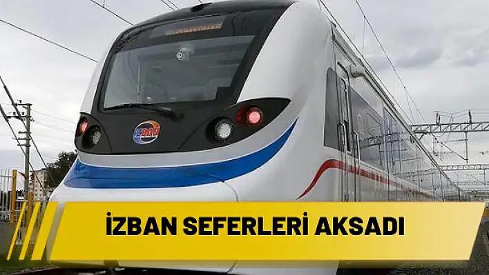 İZBAN SEFERLERİ AKSADI