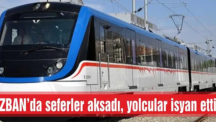 İZBAN’da seferler aksadı, yolcular isyan etti!