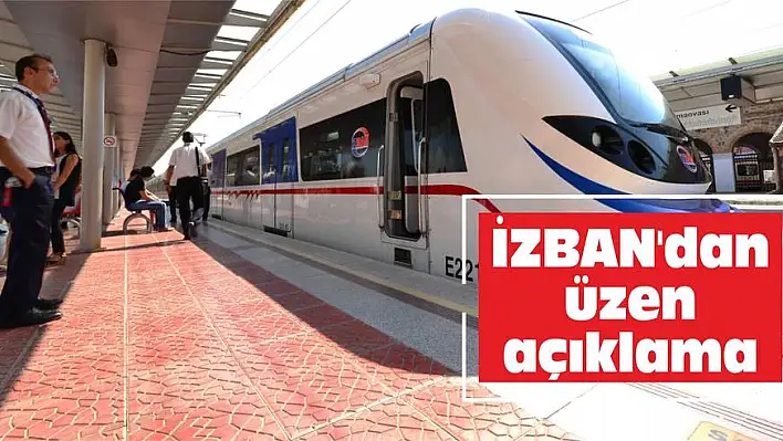 İZBAN'dan üzen açıklama