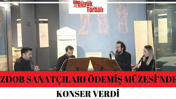 İZDOB sanatçıları Ödemiş Müzesi'nde konser verdi