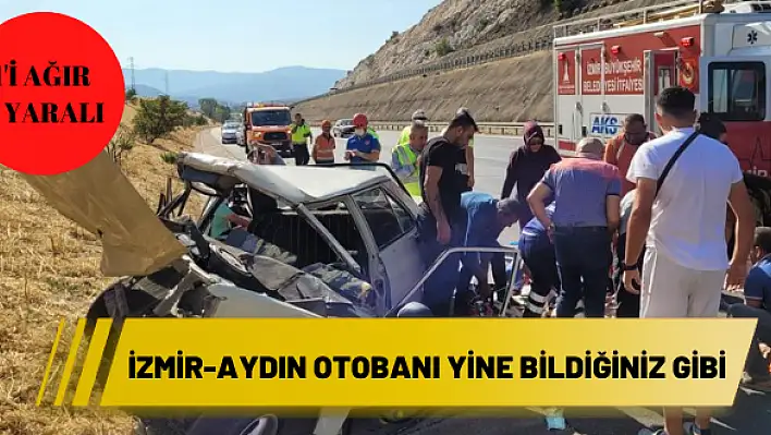 İzmir-Aydın otobanı yine bildiğiniz gibi