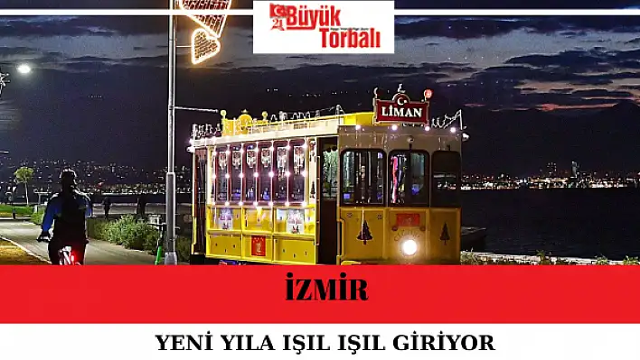 İzmir yeni yıla ışıl ışıl giriyor