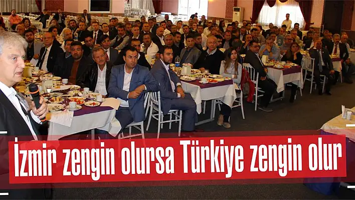 İzmir zengin olursa Türkiye zengin olur