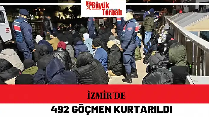 İzmir’de 492 göçmen kurtarıldı