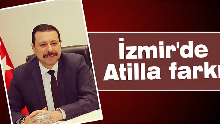 İzmir'de Atilla farkı