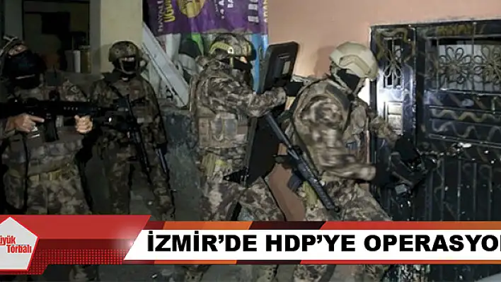 İzmir'de HDP'ye operasyon