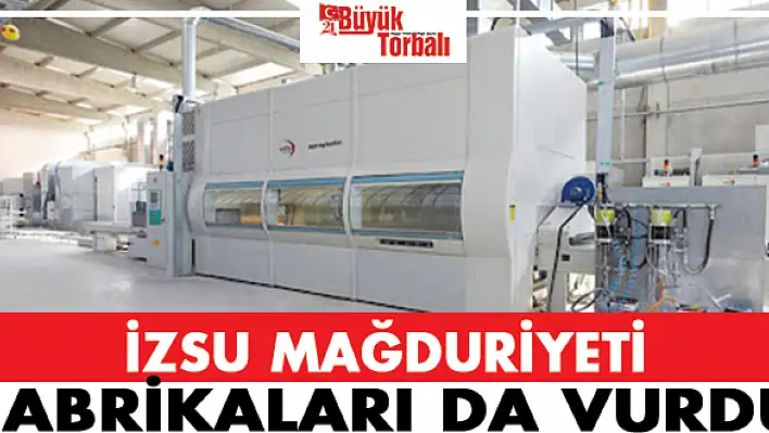 İZSU mağduriyeti fabrikaları da vurdu