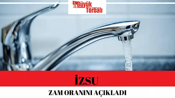 İZSU zam oranını açıkladı