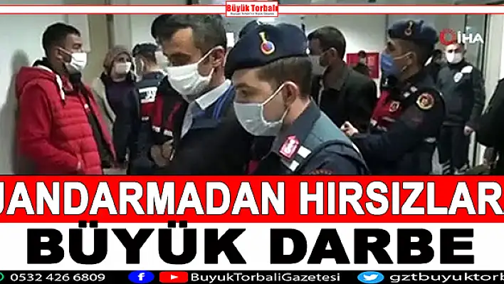 Jandarma’dan hırsızlara büyük darbe