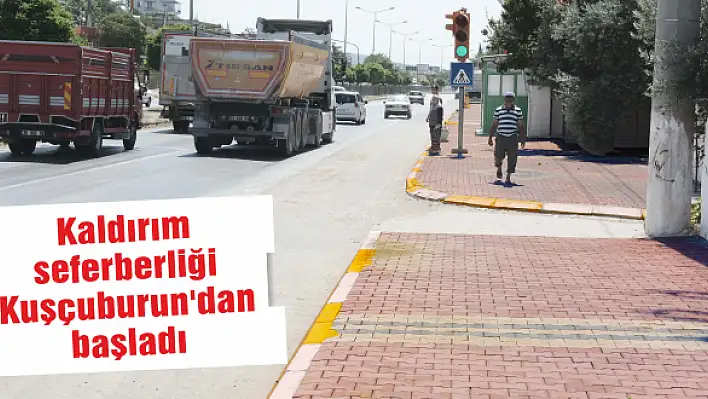 Kaldırım seferberliği Kuşçuburun'dan başladı