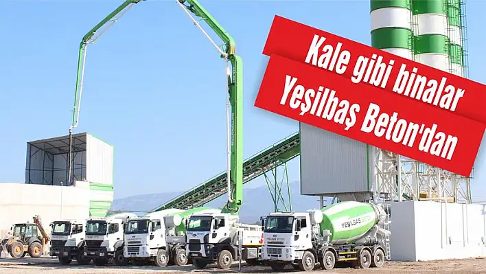 Kale gibi binalar Yeşilbaş Beton’dan